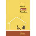 What Women Watched: Daytime Television in the 1950s - Paperback
