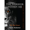 The Warrior Within Me: The Real Secret - Hardcover