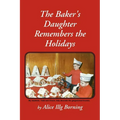 The Baker's Daughter Remembers the Holidays - Paperback
