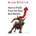 How to Profit from the Next Bull Market - Paperback