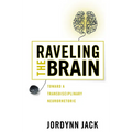 Raveling the Brain: Toward a Transdisciplinary Neurorhetoric - Paperback