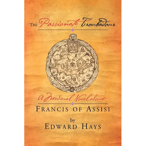 The Passionate Troubadour: A Medieval Novel about Francis of Assisi - Paperback