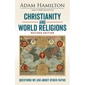 Christianity and World Religions Revised Edition: Questions We Ask about Other Faiths - Paperback