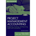 Project Management Accounting, with Website: Budgeting, Tracking, and Reporting Costs and Profitability - Hardcover