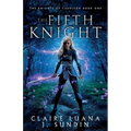 The Fifth Knight: An Arthurian Legend Reverse Harem Romance - Paperback