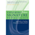 Exploring More Signature Pedagogies: Approaches to Teaching Disciplinary Habits of Mind - Paperback