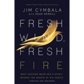 Fresh Wind, Fresh Fire: What Happens When God's Spirit Invades the Hearts of His People - Paperback