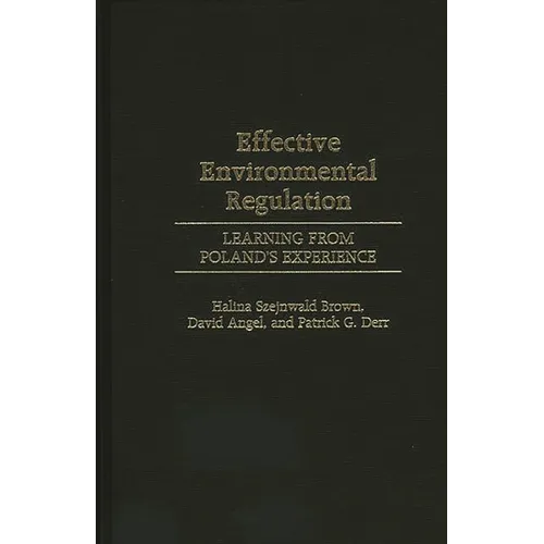 Effective Environmental Regulation: Learning from Poland's Experience - Hardcover