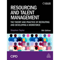 Resourcing and Talent Management: The Theory and Practice of Recruiting and Developing a Workforce - Paperback