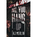 No, You Hang Up - Paperback