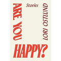Are You Happy?: Stories - Hardcover