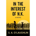 In the Interest of N.K. - Paperback