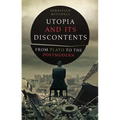 Utopia and Its Discontents: Plato to Atwood - Paperback