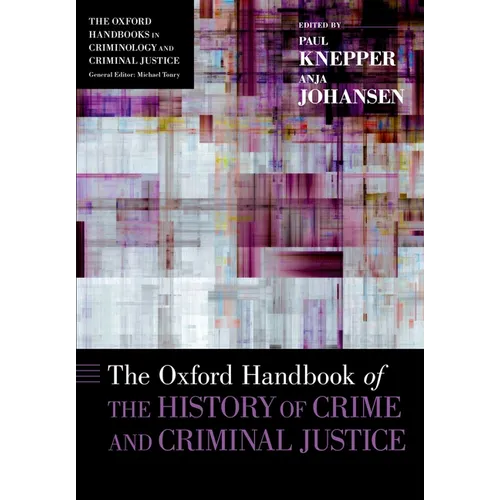 The Oxford Handbook of the History of Crime and Criminal Justice - Paperback