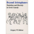 Beyond Aristophanes: Transition and Diversity in Greek Comedy - Paperback