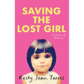 Saving the Lost Girl: A Memoir of Healing - Paperback