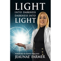 Light Into Darkness, Darkness Into Light - Paperback