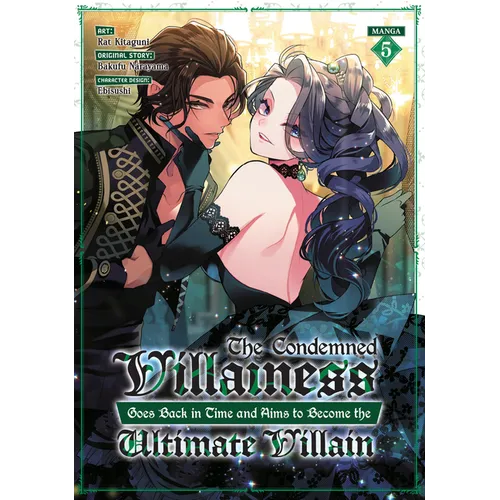 The Condemned Villainess Goes Back in Time and Aims to Become the Ultimate Villain (Manga) Vol. 5 - Paperback