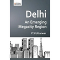 Delhi: An Emerging Megacity Region - Paperback