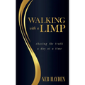 Walking with a Limp: Chasing the Truth a Day at a Time - Paperback