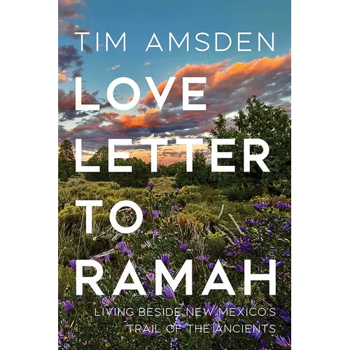 Love Letter to Ramah: Living Beside New Mexico's Trail of the Ancients - Paperback