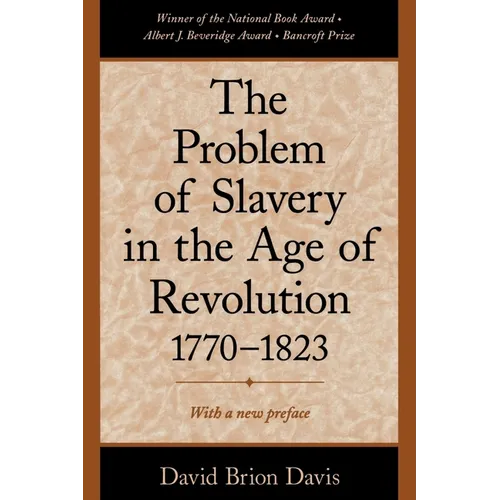 The Problem of Slavery in the Age of Revolution, 1770-1823 - Paperback