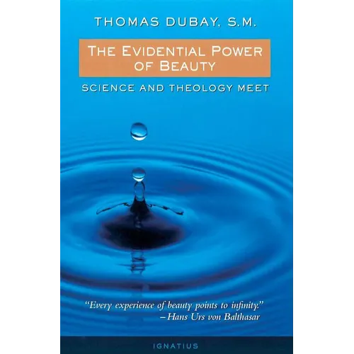 The Evidential Power of Beauty: Science and Theology Meet - Paperback