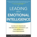 Leading with Emotional Intelligence: Hands-On Strategies for Building Confident and Collaborative Star Performers - Hardcover