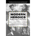 Modern Heroics: How Hbcus Navigated the Covid-19 Pandemic - Paperback