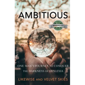 Ambitious: One Man's Journey to Conquer the Darkness of Dyslexia - Paperback