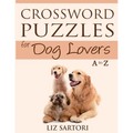 Crossword Puzzles for Dog Lovers A to Z - Paperback