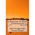 A Princess of Mars (Annotated) - Paperback