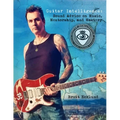 Guitar Intelligence: Sound Advice on Music, Mentorship, and Mastery - Paperback