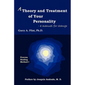 A Theory and Treatment of Your Personality: a manual for change - Paperback
