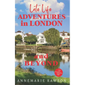 Late Life Adventures in London and Beyond - Paperback