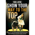 Show Your Way To The Top: How To Master Swine Showmanship and Impress County Fair Judges - Paperback