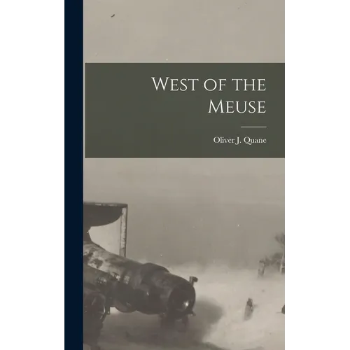West of the Meuse - Hardcover