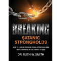 Breaking Satanic Strongholds - Paperback