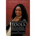 Effective Tools on How to become a Successful Armor Bearer and Servant of God - Paperback