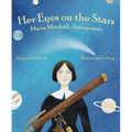 Her Eyes on the Stars: Maria Mitchell, Astronomer - Hardcover