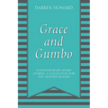 Grace and Gumbo: Contemporary Short Stories: A Collection for the Modern Reader - Paperback