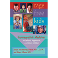 Rage-Free Kids: Homeopathic Medicine for Defiant, Aggressive and Violent Children - Paperback