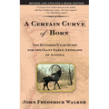 A Certain Curve of Horn: The Hundred-Year Quest for the Giant Sable Antelope of Angola - Paperback