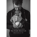 The Family Doctor Speaks: The Truth About Life - Paperback