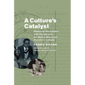 A Culture's Catalyst: Historical Encounters with Peyote and the Native American Church in Canada - Paperback