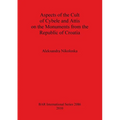 Aspects of the Cult of Cybele and Attis on the Monuments from the Republic of Croatia - Paperback
