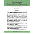 Civil War Era Federal Income Taxpayers: Jackson County, Missouri, 1862-1866: Volume 2 - Paperback