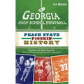 Georgia High School Football: Peach State Pigskin History - Hardcover