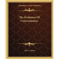 The Evolution Of Consciousness - Paperback