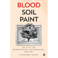 Blood, Soil, Paint - Imperium Press - Paperback